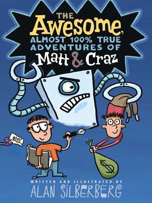 cover image of The Awesome, Almost 100% True Adventures of Matt & Craz